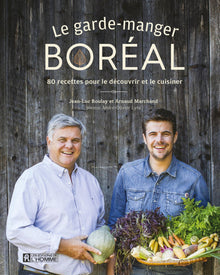 Le Garde-Manger Boréal - Jean-Luc Boulay & Arnaud Marchand
